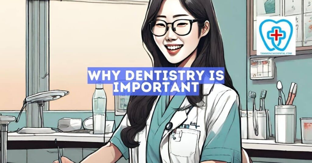 The Importance of Dentistry