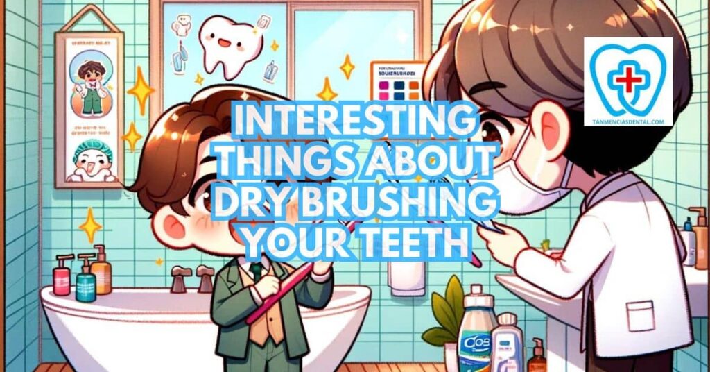 Interesting Facts You Should Know About Dry Brushing Your Teeth