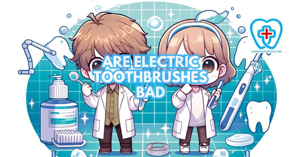 Are Electric Toothbrushes Bad