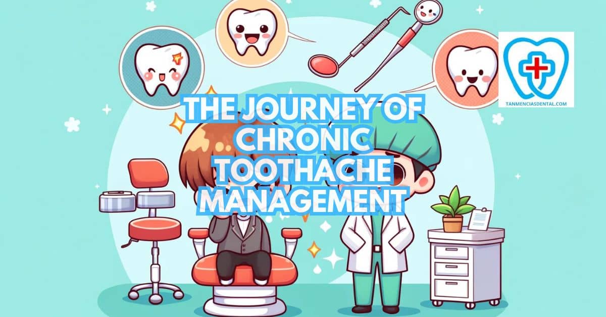 Chronic Toothache Management