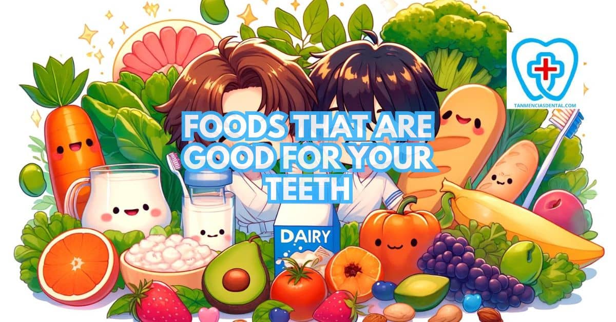 Foods That Are Good For Your Teeth