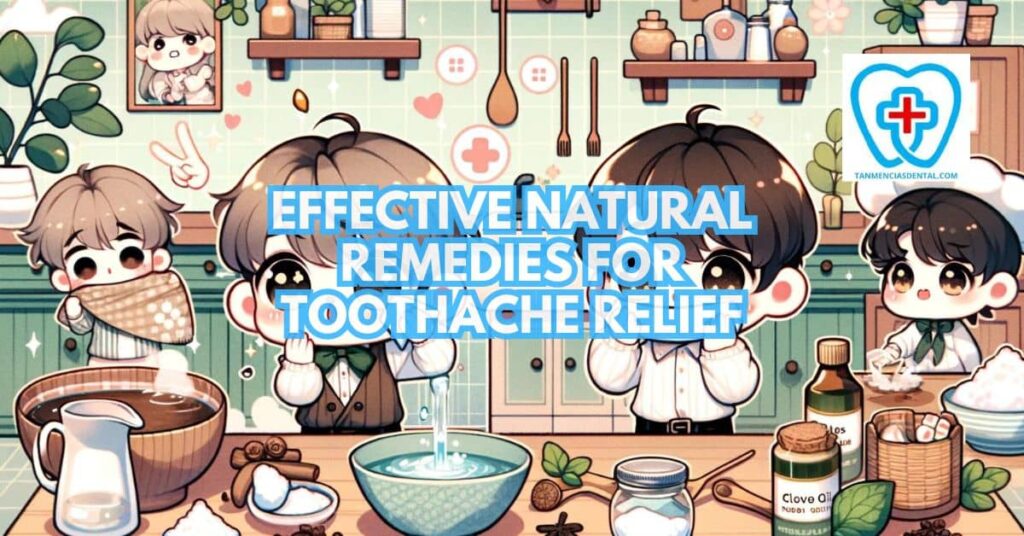 Effective Natural Remedies for Toothache Relief