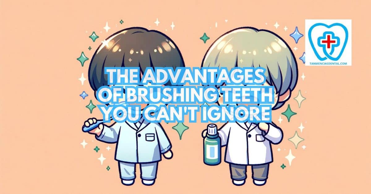 Advantages Of Brushing Teeth