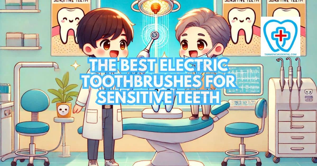 Best Electric Toothbrushes For Sensitive Teeth