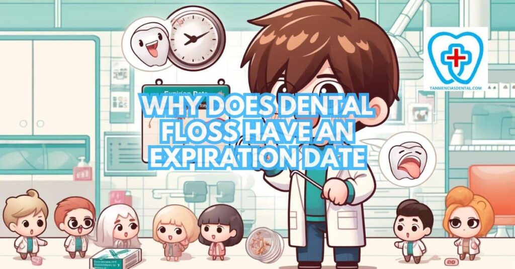 Why Does Dental Floss Have an Expiration Date?