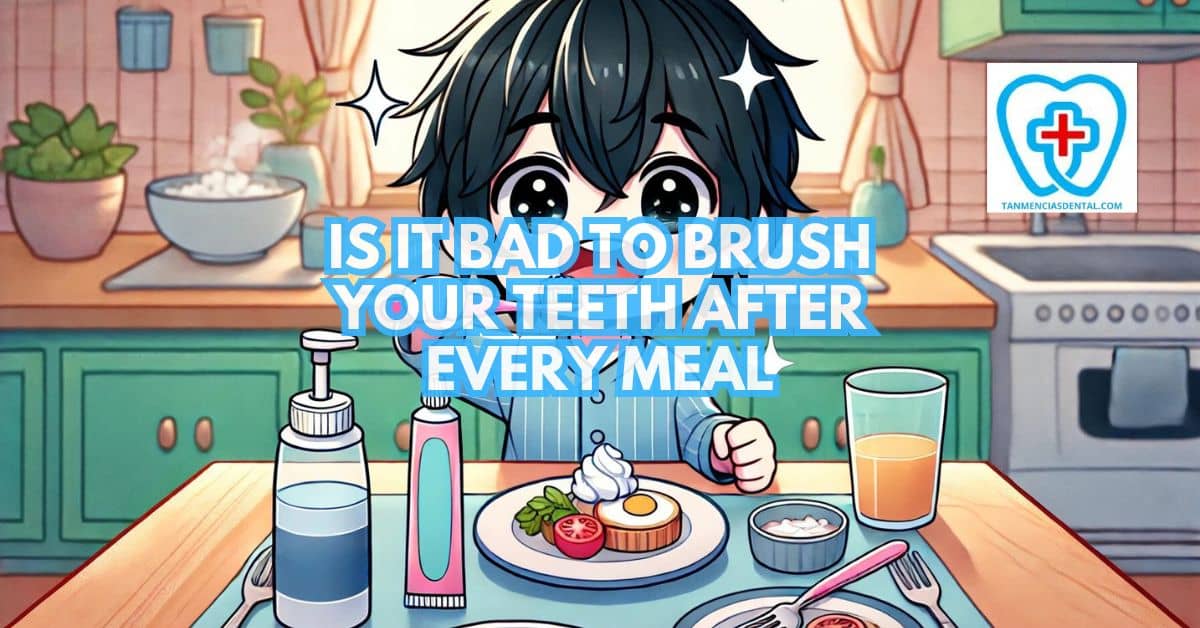 Is It Bad To Brush Your Teeth After Every Meal?