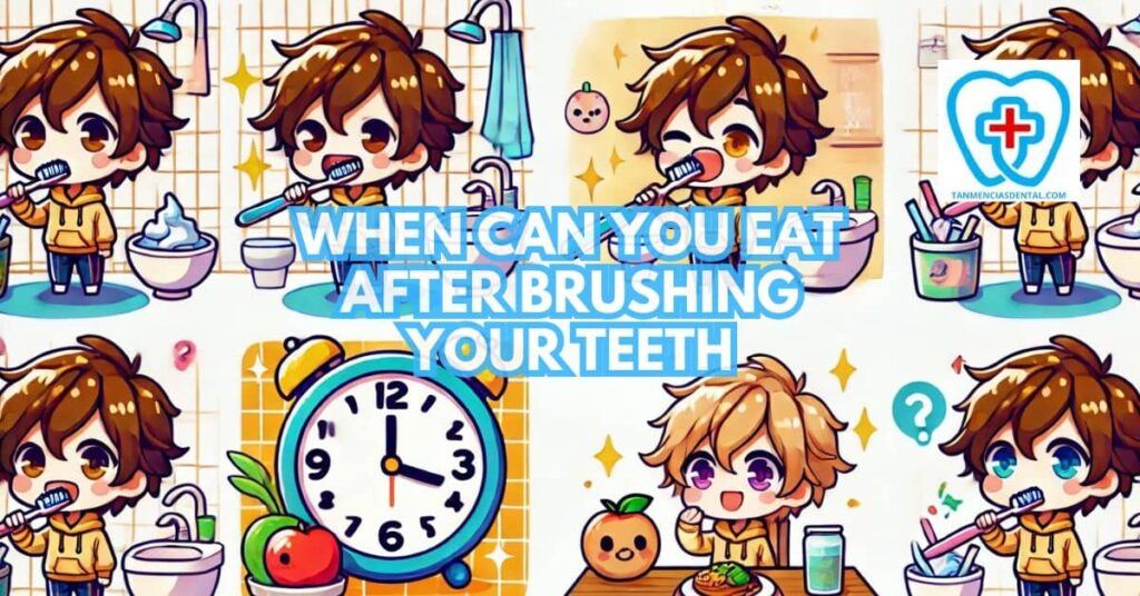 When Can You Eat After Brushing Your Teeth