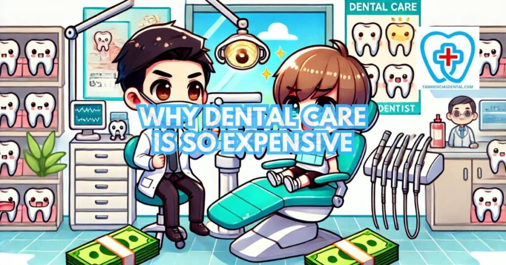 What Makes Dental Care So Costly