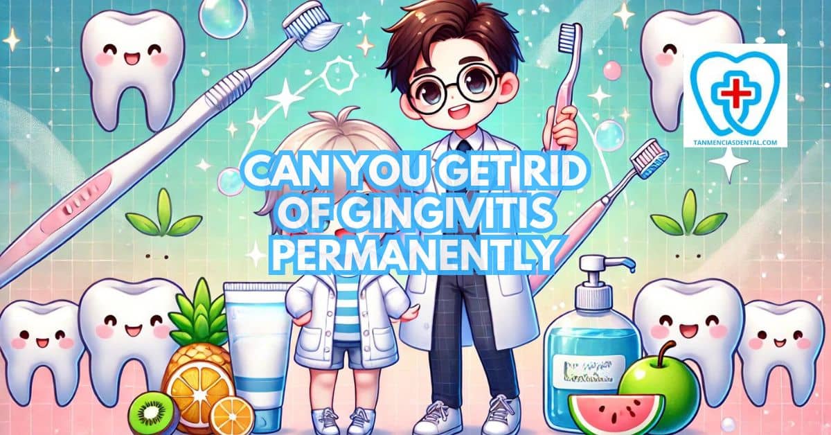 Can You Get Rid Of Gingivitis