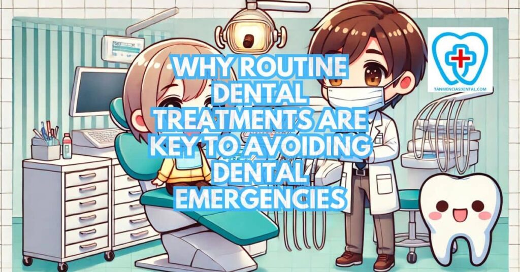 How Routine Dental Treatments Help You Avoid Dental Crises