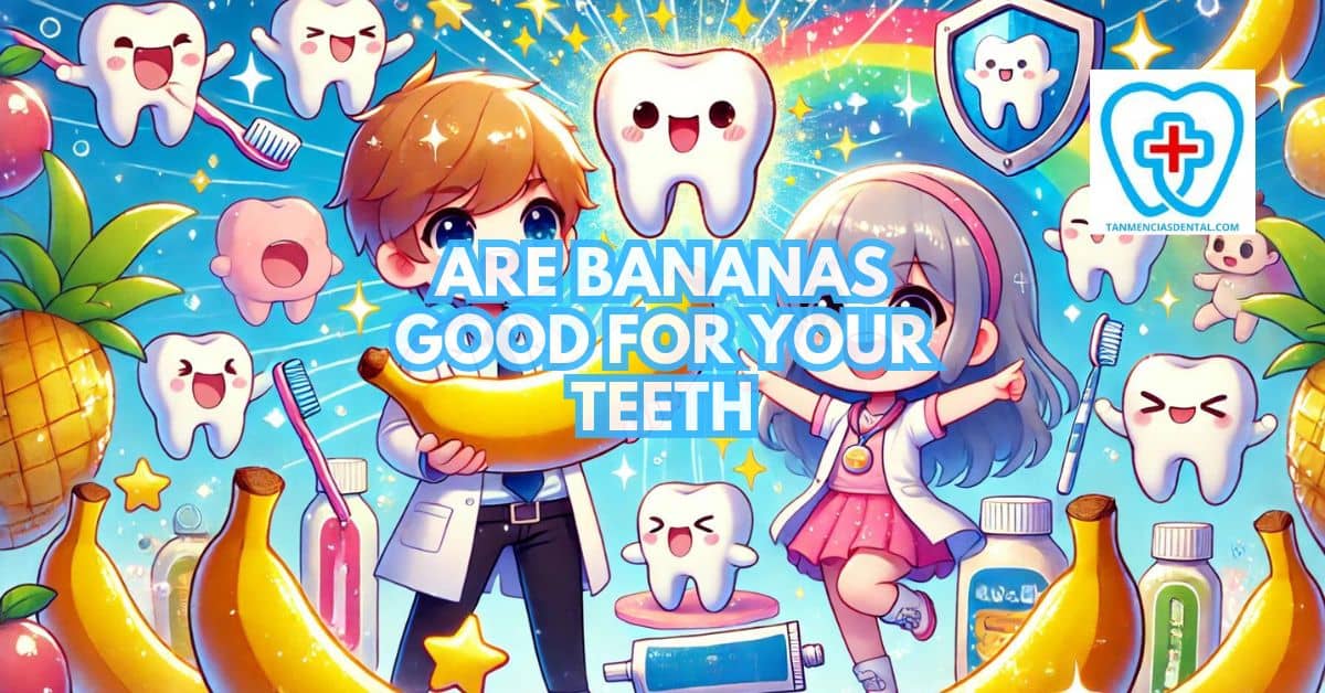 Are Bananas Good For Your Teeth