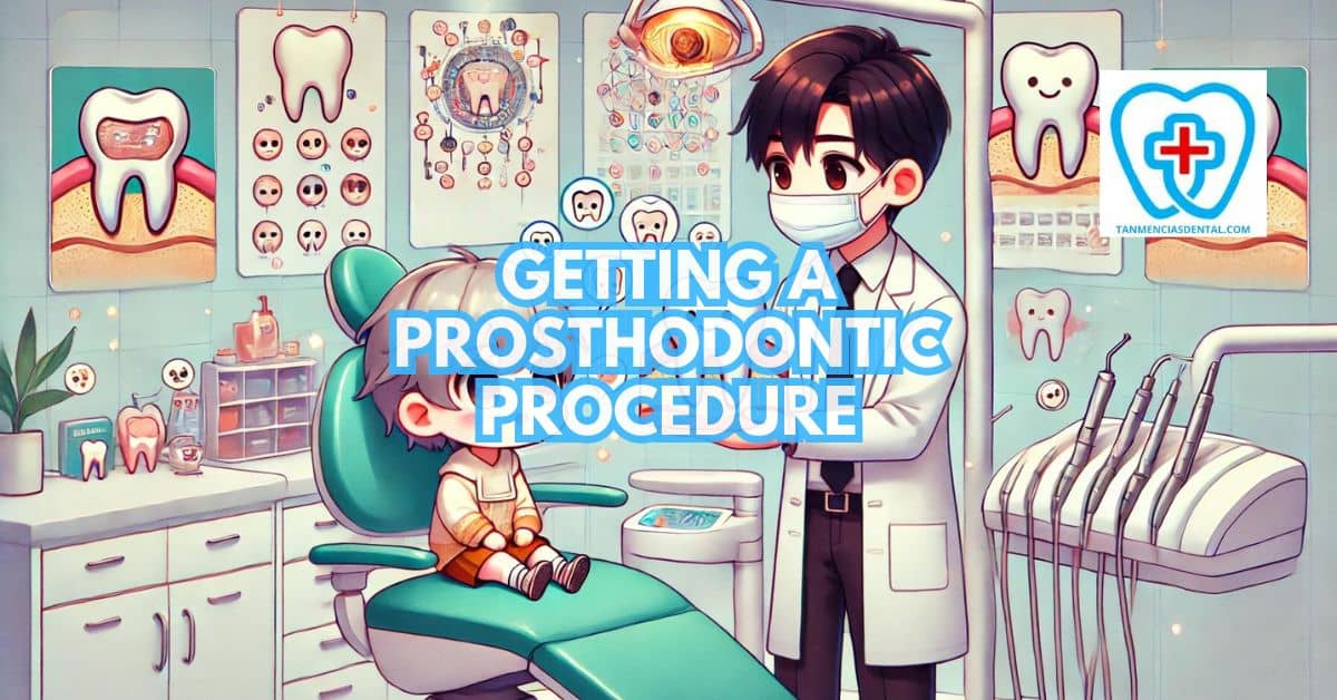 Getting a Prosthodontic Procedure