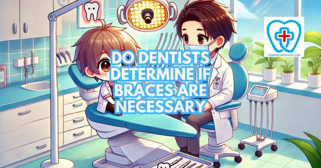 Do Dentists Make the Decision to Wear Braces