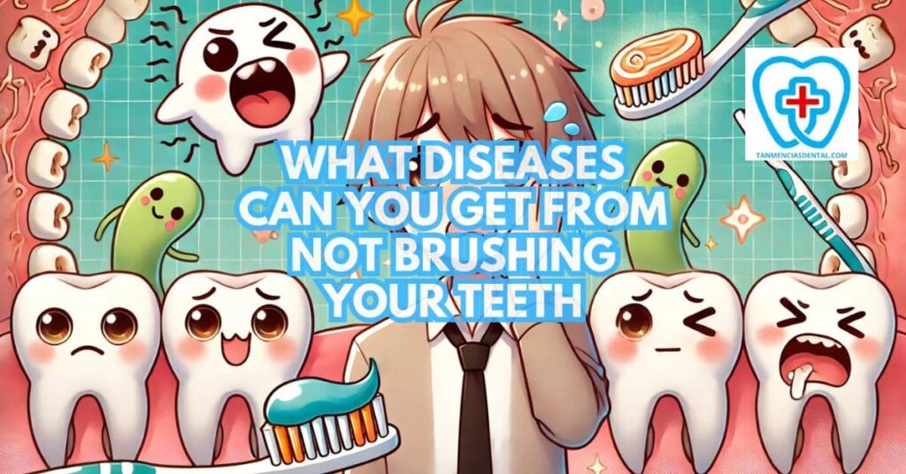 Which Conditions Are Caused by Not Brushing Your Teeth