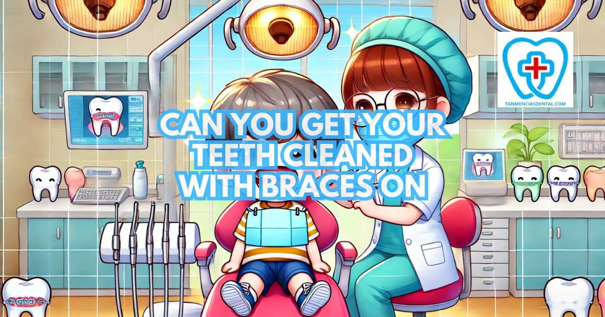 Can You Get Your Teeth Cleaned With Braces On