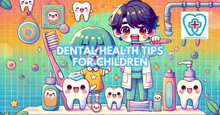 Dental Health Tips for Children: Supercharge Your Child's Smile