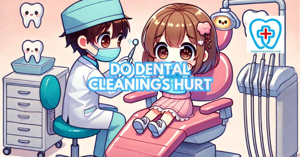 Do Dental Cleanings Hurt