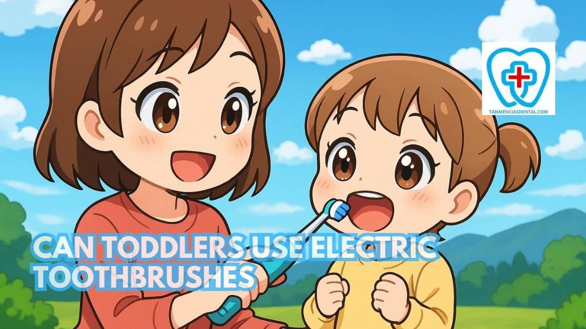 Can Toddlers Use Electric Toothbrushes