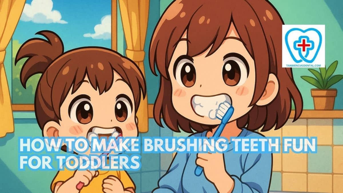 How To Make Brushing Teeth Fun For Toddlers