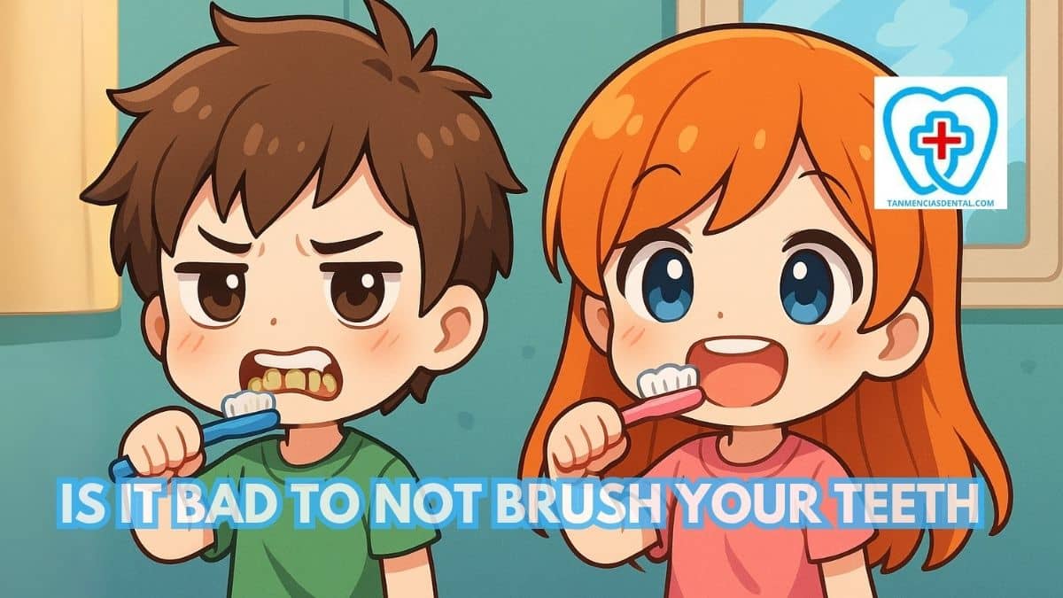 Is It Bad To Not Brush Your Teeth