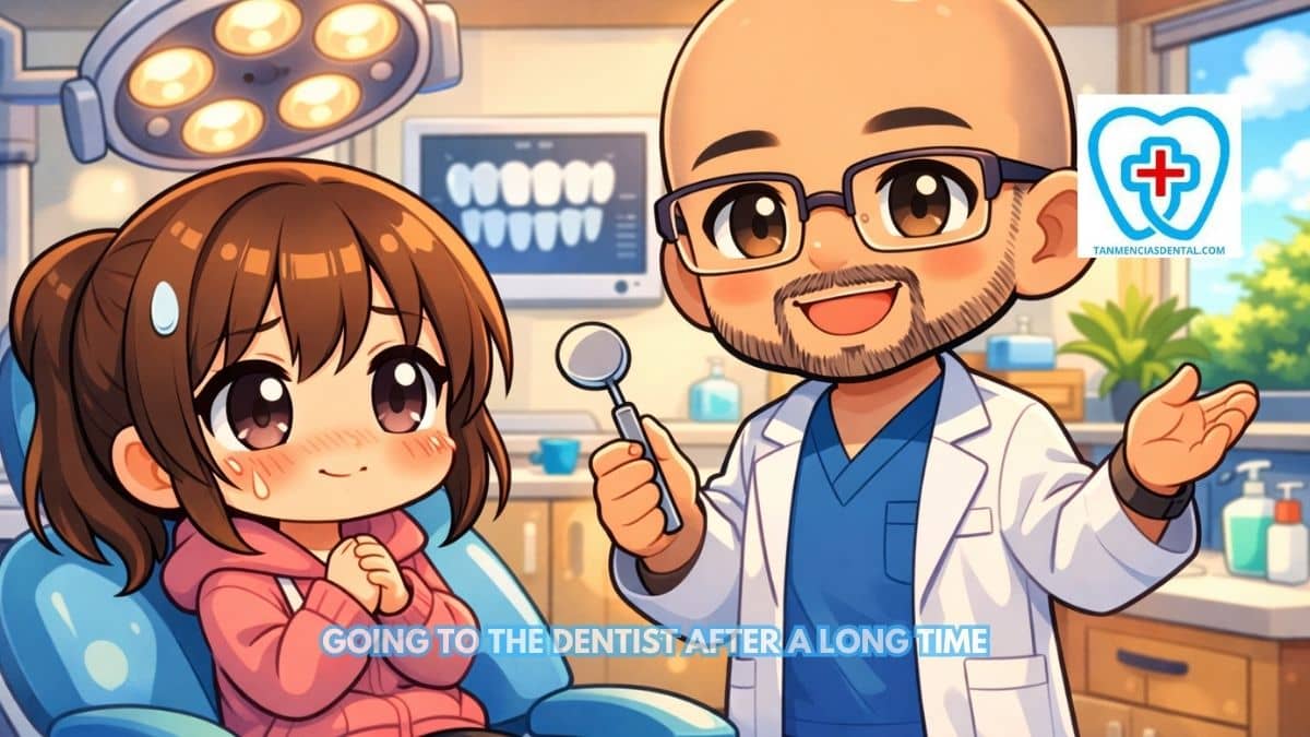 Dentist Visit After a Long Hiatus